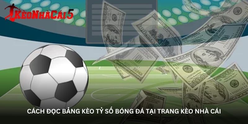 cach-doc-bang-keo-ty-so-bong-da-tai-trang-keo-nha-cai