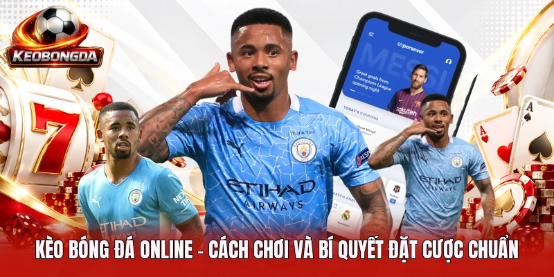 keo-bong-da-online-cach-choi-va-bi-quyet-dat-cuoc-chuan